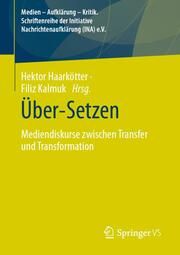 Über-Setzen Hektor Haarkötter/Filiz Kalmuk 9783658457358