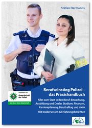 Berufseinstieg Polizei - das Praxishandbuch Hermanns, Stefan 9783956241635