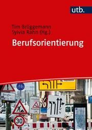Berufsorientierung Tim Brüggemann (Prof. Dr. )/Sylvia Rahn (Prof. Dr. ) 9783825252496