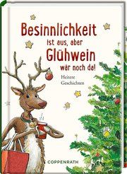 Besinnlichkeit ist aus, aber Glühwein wär noch da! Angela Holzmann 9783649632764