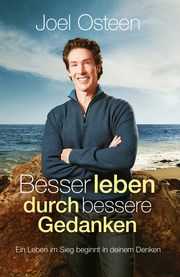 Besser leben durch bessere Gedanken Osteen, Joel 9783959330848