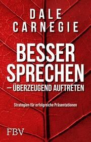 Besser sprechen - überzeugend auftreten Carnegie, Dale 9783959725910