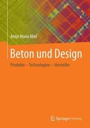 beton + DESIGN Abel, Antje Maria 9783658038304