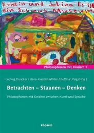 Betrachten, Staunen, Denken Ludwig Duncker/Hans J Müller/Bettina Uhlig 9783867362443
