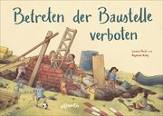 Betreten der Baustelle verboten Pauli, Lorenz 9783715208640