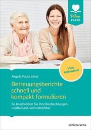 Betreuungsberichte schnell und kompakt formulieren Löser, Angela Paula (Dr.) 9783842608016