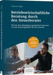 Betriebswirtschaftliche Beratung in der Praxis Nagel, Andreas 9783791048703