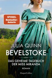 Bevelstoke - Das geheime Tagebuch der Miss Miranda Quinn, Julia 9783365005927