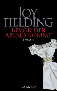 Bevor der Abend kommt Fielding, Joy 9783442457342