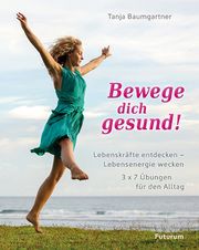 Bewege dich gesund! Baumgartner, Tanja 9783856362713