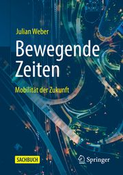 Bewegende Zeiten Weber, Julian 9783658303105