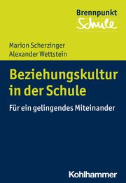 Beziehungen in der Schule gestalten Scherzinger, Marion/Wettstein, Alexander 9783170379701