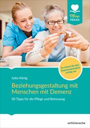 Beziehungsgestaltung mit Menschen mit Demenz König, Jutta 9783842608429