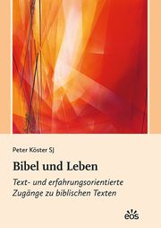 Bibel und Leben Köster, Peter 9783830682110