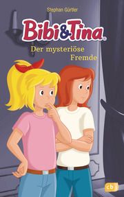 Bibi & Tina - Der mysteriöse Fremde Gürtler, Stephan 9783570177693