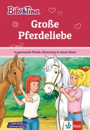 Bibi & Tina: Große Pferdeliebe  9783129497630