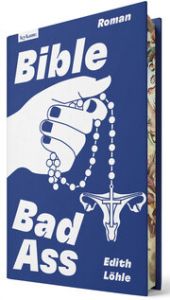 Bible Bad Ass Löhle, Edith 9783701183227
