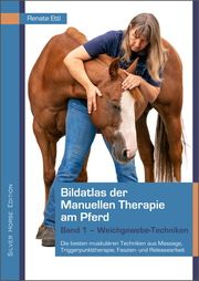 Bildatlas der Manuellen Therapie am Pferd 1 Ettl, Renate 9783937037677