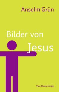 Bilder von Jesus Grün, Anselm 9783878682769