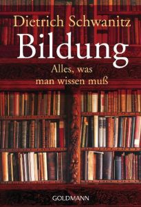 Bildung Schwanitz, Dietrich 9783442151479