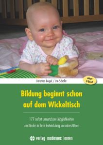Bildung beginnt schon auf dem Wickeltisch Beigel, Dorothea/Schäfer, Ute 9783808008324