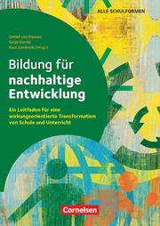 Bildung für nachhaltige Entwicklung - Ein Leitfaden für eine wirkungsorientierte Transformation von Schule und Unterricht Gorski, Sonja/Maschong, Hannah/Elsenau, Detlef von u a 9783589169382