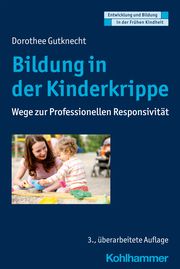 Bildung in der Kinderkrippe Gutknecht, Dorothee 9783170407244