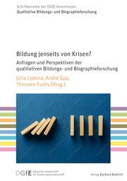 Bildung jenseits von Krisen? Julia Lipkina (Dr.)/André Epp (Dr. phil.)/Thorsten Fuchs (Prof. Dr.) 9783847427100
