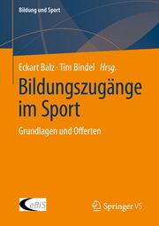 Bildungszugänge im Sport Eckart Balz/Tim Bindel 9783658388942