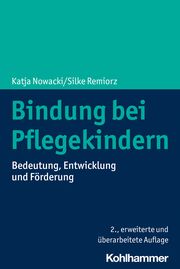 Bindung bei Pflegekindern Nowacki, Katja/Remiorz, Silke 9783170420038