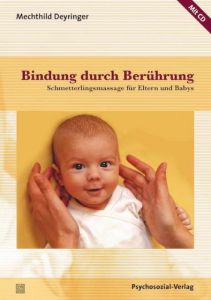 Bindung durch Berührung Deyringer, Mechthild 9783837926521