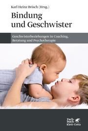 Bindung und Geschwister Karl Heinz Brisch 9783608983753