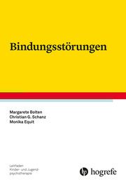 Bindungsstörungen Bolten, Margarete/Equit, Monika/Schanz, Christian Günter 9783801727321
