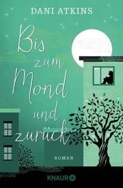 Bis zum Mond und zurück Atkins, Dani 9783426527078