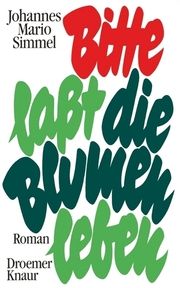 Bitte laßt die Blumen leben Simmel, Johannes Mario 9783426190661