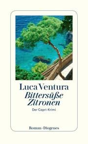 Bittersüße Zitronen Ventura, Luca 9783257300826