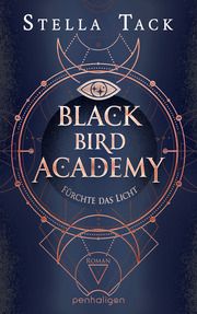 Black Bird Academy - Fürchte das Licht Tack, Stella 9783764532833