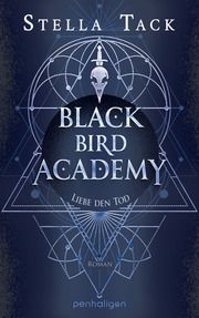 Black Bird Academy - Liebe den Tod Tack, Stella 9783764532840