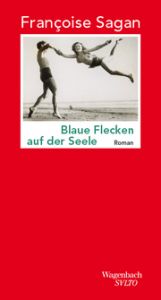 Blaue Flecken auf der Seele Sagan, Françoise 9783803113665