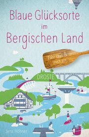 Blaue Glücksorte im Bergischen Land Höhner, Jens 9783770023592