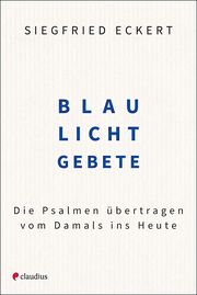 Blaulichtgebete Eckert, Siegfried 9783532628720