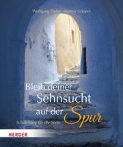 Bleib deiner Sehnsucht auf der Spur Öxler, Wolfgang 9783451034275