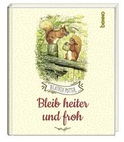 Bleib heiter und froh Potter, Beatrix 9783746261904