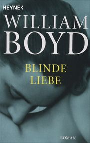 Blinde Liebe Boyd, William 9783453423466