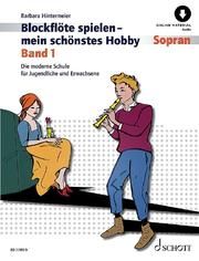 Blockflöte spielen - mein schönstes Hobby 1 Hintermeier, Barbara 9783795721046