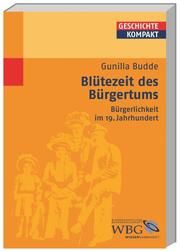 Blütezeit des Bürgertums Budde, Gunilla 9783534151707
