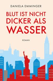 Blut ist nicht dicker als Wasser Emminger, Daniela 9783991560074