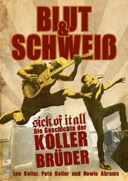 Blut und Schweiß - Sick Of It All Koller, Lou/Koller, Pete/Abrams, Howie 9783940822147