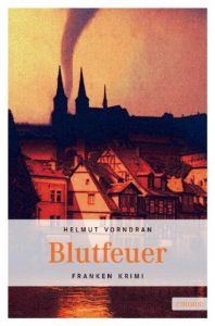 Blutfeuer Vorndran, Helmut 9783897057289