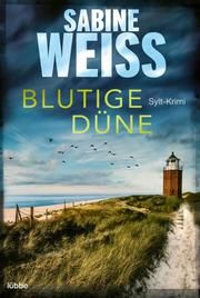 Blutige Düne Weiß, Sabine 9783404179756